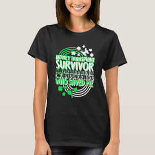 Organ Donation Awareness Kidney Transplant Survivo T-Shirt