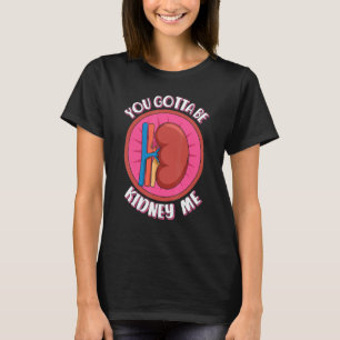 Organ Donation Pun For A Organ Donor T-Shirt