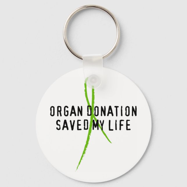 Organ Donation Saved My Life Key Ring (Front)