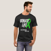 Organ Donation Saves Lives Organ Donor Awareness T-Shirt (Front Full)