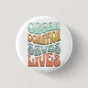 Organ Donation Saves Lives T-Shirt 3 Cm Round Badge