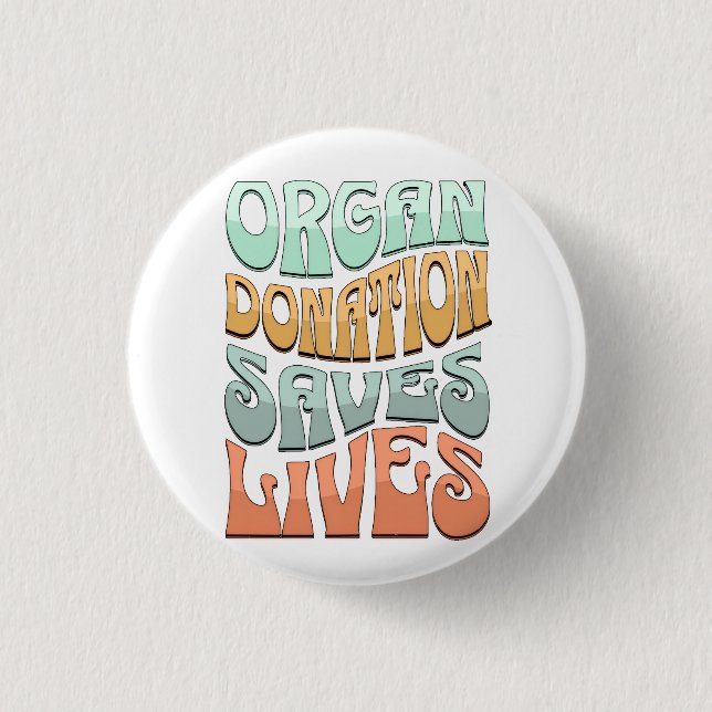 Organ Donation Saves Lives T-Shirt 3 Cm Round Badge (Front)