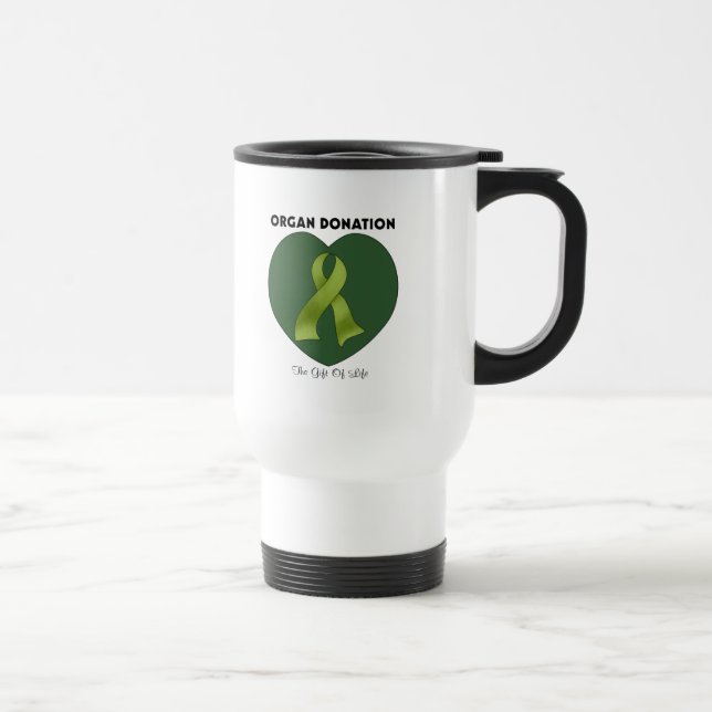 Organ Donation: The Gift Of Life Travel Mug (Right)