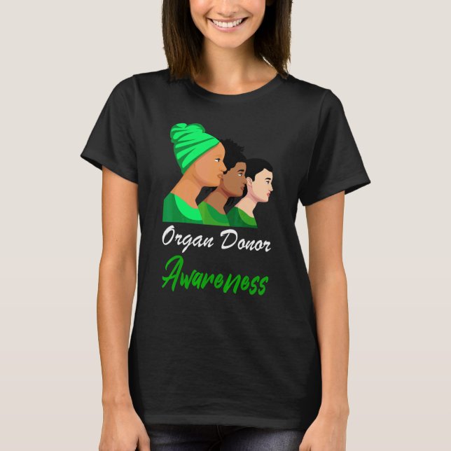 Organ Donor Awareness Women Green Support T-Shirt (Front)