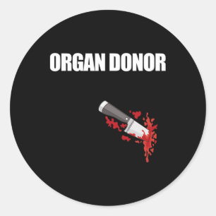 Organ Donor Fun Bloody Wound Kidney Meme On Byck 2 Classic Round Sticker