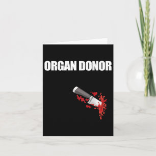 Organ Donor Fun Bloody Wound Kidney Meme On Byck 4 Card