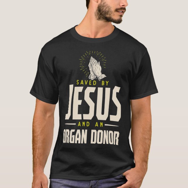 Organ Donor print Christian Organ Transplant T-Shirt (Front)