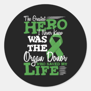 Organ Donor Quote Ney Transplant And He Donor Classic Round Sticker