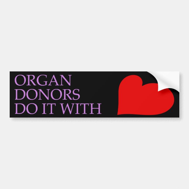 Organ Donors Do It With Heart Bumpersticker Bumper Sticker (Front)