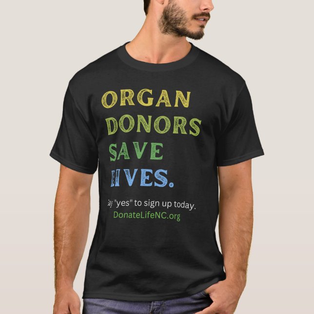 ORGAN DONORS SAVE LIVES--MEN'S BLACK T-Shirt (Front)