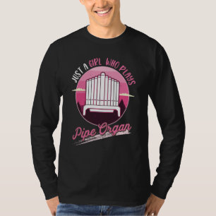 Organ Girl Pipe Organ Player Organist T-Shirt