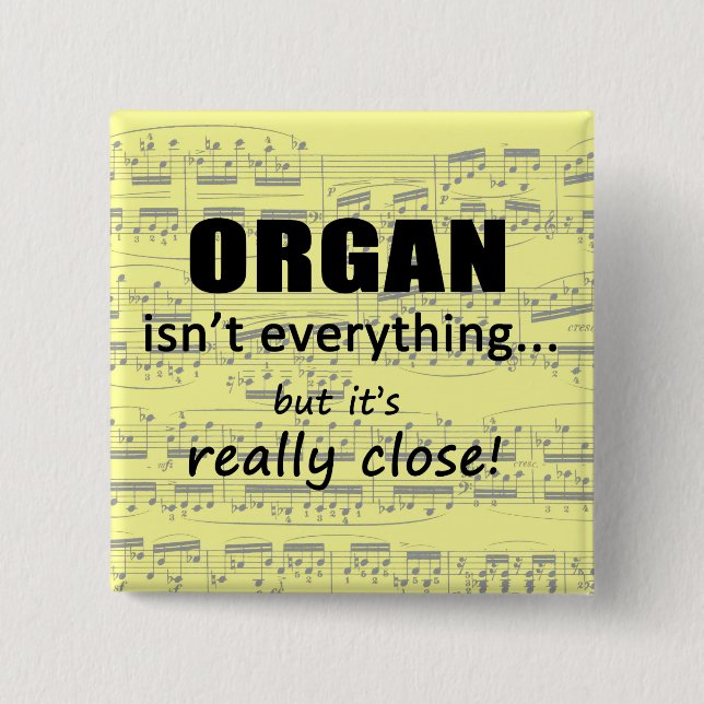 Organ Isn't Everything 15 Cm Square Badge (Front)