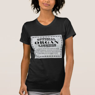 Organ License T-Shirt