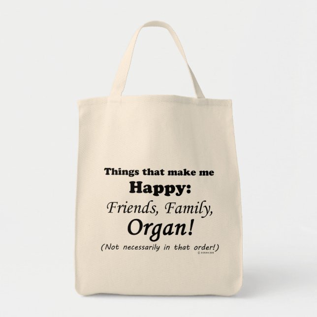 Organ Makes Me Happy Tote Bag (Front)