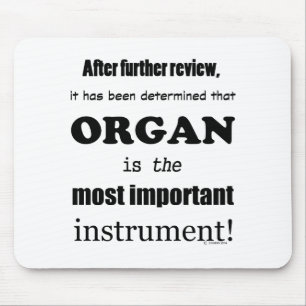 Organ Most Important Instrument Mouse Mat