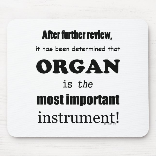 Organ Most Important Instrument Mouse Mat (Front)