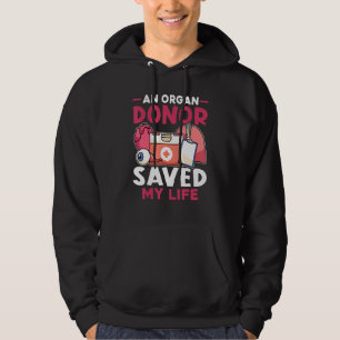 Organ Transplant An Organ Donor Saved My Life Hoodie
