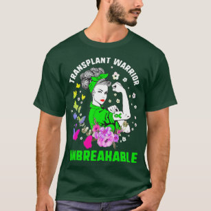 Organ Transplant Awareness Warrior Unbreakable T-Shirt