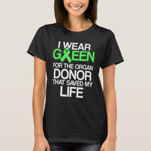 Organ Transplant Donor Surgery Recovery 22 T-Shirt