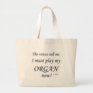 Organ Voices Say Must Play Large Tote Bag