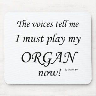 Organ Voices Say Must Play Mouse Mat