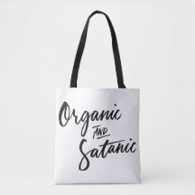 Organic And Satanic Tote