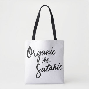 Organic And Satanic Tote Bag