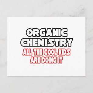 Organic Chemistry...Cool Kids Postcard