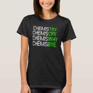 Organic Chemistry Joke Im a Chemist T-Shirt