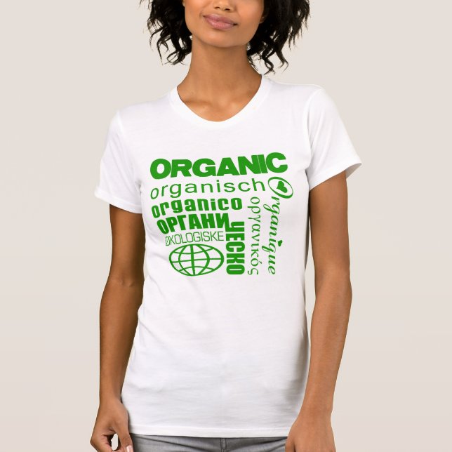 Organic in Many Languages Shirt (Front)