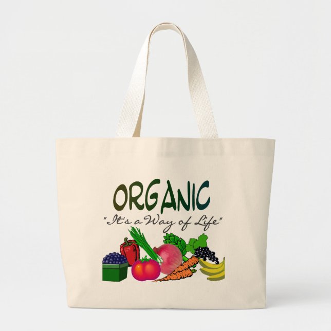 ORGANIC "It's a Way of Life"--organic lovers gifts Large Tote Bag (Front)