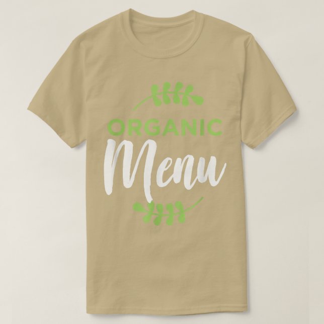 Organic Menu PlantBased Diet Vegetarians  T-Shirt (Design Front)
