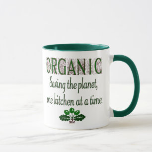 Organic Saving the Planet Kitchen Saying  Mug