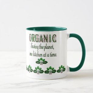 Organic Saving the Planet Kitchen Saying  Mug