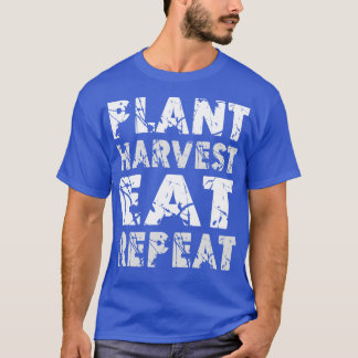 Organic Vegetable Gardening Plant Harvest Eat Repe T-Shirt