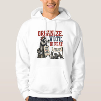 Organise. Vote. Repeat. Hoodie