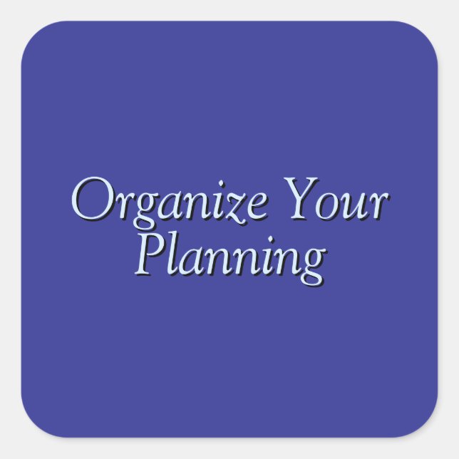 Organise Your Planning Square Sticker (Front)