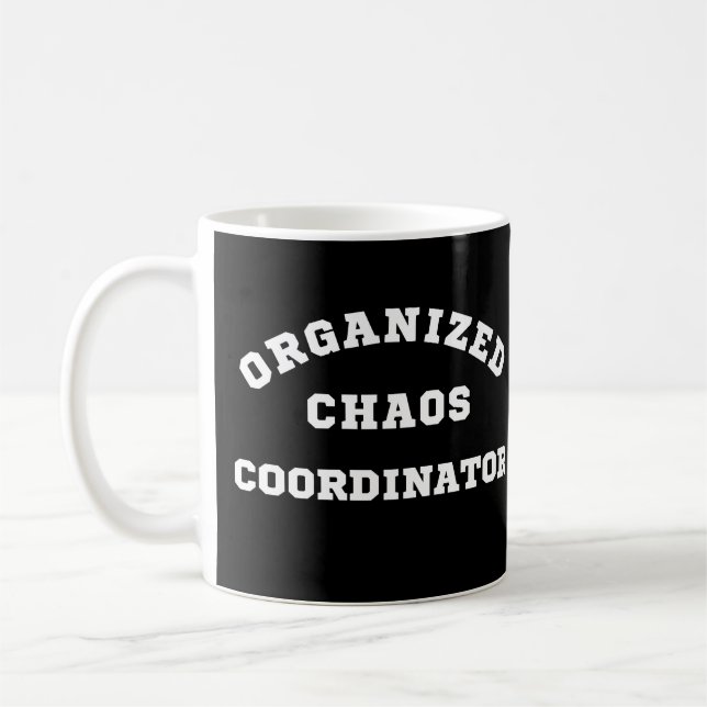 Organised Chaos Coordinator Coffee Mug (Left)