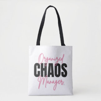 Organised Chaos Manager Tote Bag
