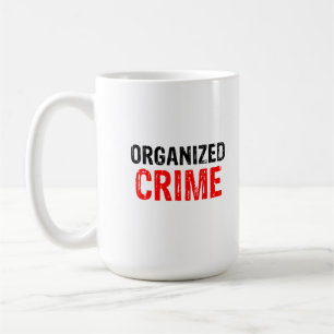 Organised crime Coffee Mug