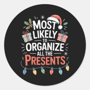 Organiser Of All The Presents Christmas Helper Classic Round Sticker