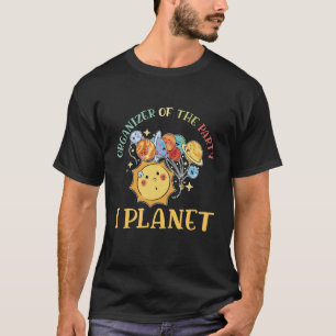 Organiser Of The Party I Planet Astro Scientist Sc T-Shirt