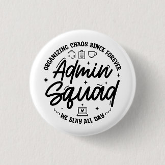 Organising Chaos Funny Quote Admin Prof Day Squad 3 Cm Round Badge