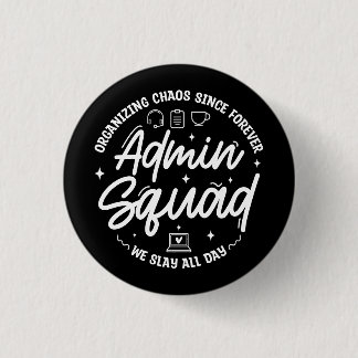 Organising Chaos Funny Quote Admin Prof Day Squad 3 Cm Round Badge