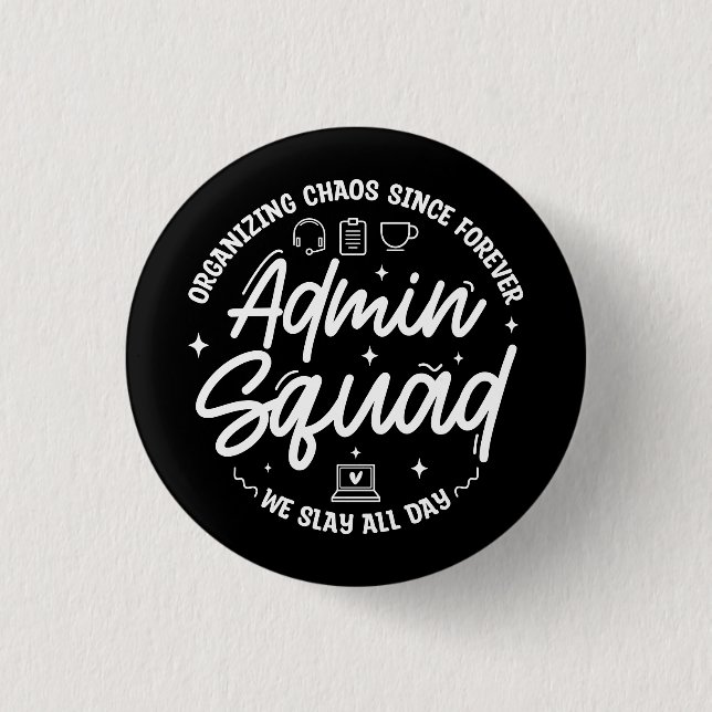Organising Chaos Funny Quote Admin Prof Day Squad 3 Cm Round Badge (Front)