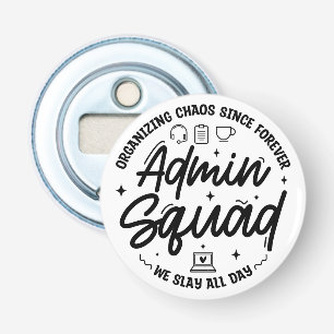 Organising Chaos Funny Quote Admin Prof Day Squad Bottle Opener