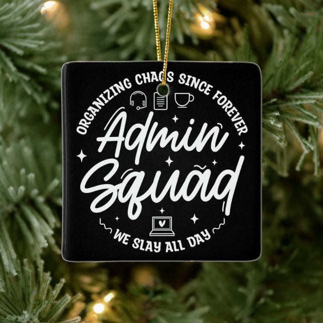 Organising Chaos Funny Quote Admin Prof Day Squad Ceramic Ornament (Tree)
