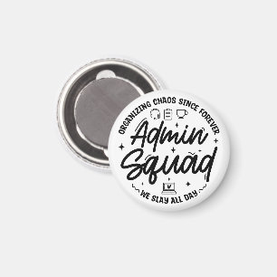 Organising Chaos Funny Quote Admin Prof Day Squad Magnet