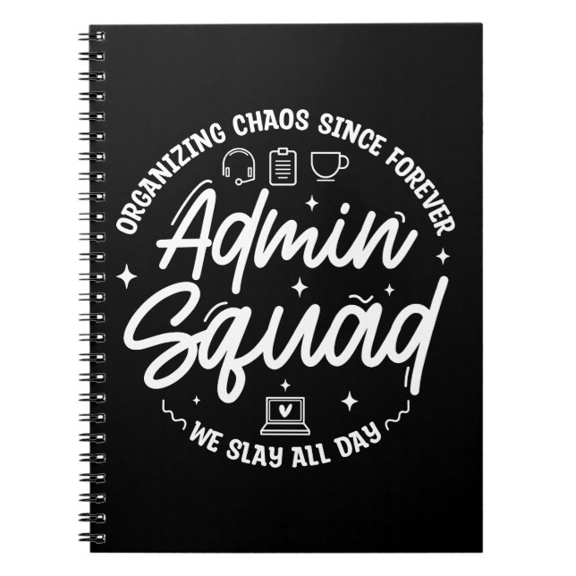 Organising Chaos Funny Quote Admin Prof Day Squad Notebook (Front)