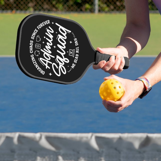 Organising Chaos Funny Quote Admin Prof Day Squad Pickleball Paddle (Insitu)